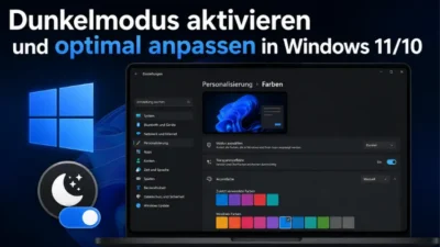 Dunkelmodus aktivieren und optimal anpassen in Windows 11/10