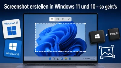 Screenshot erstellen in Windows 11 und 10 – so geht’s