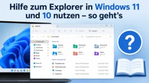 Hilfe zum Explorer in Windows 11 und 10 nutzen – so geht’s